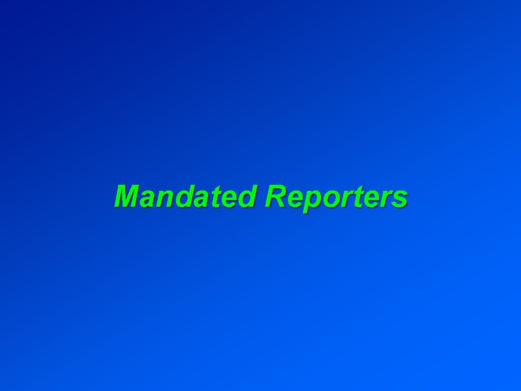 Mandated Reporters 