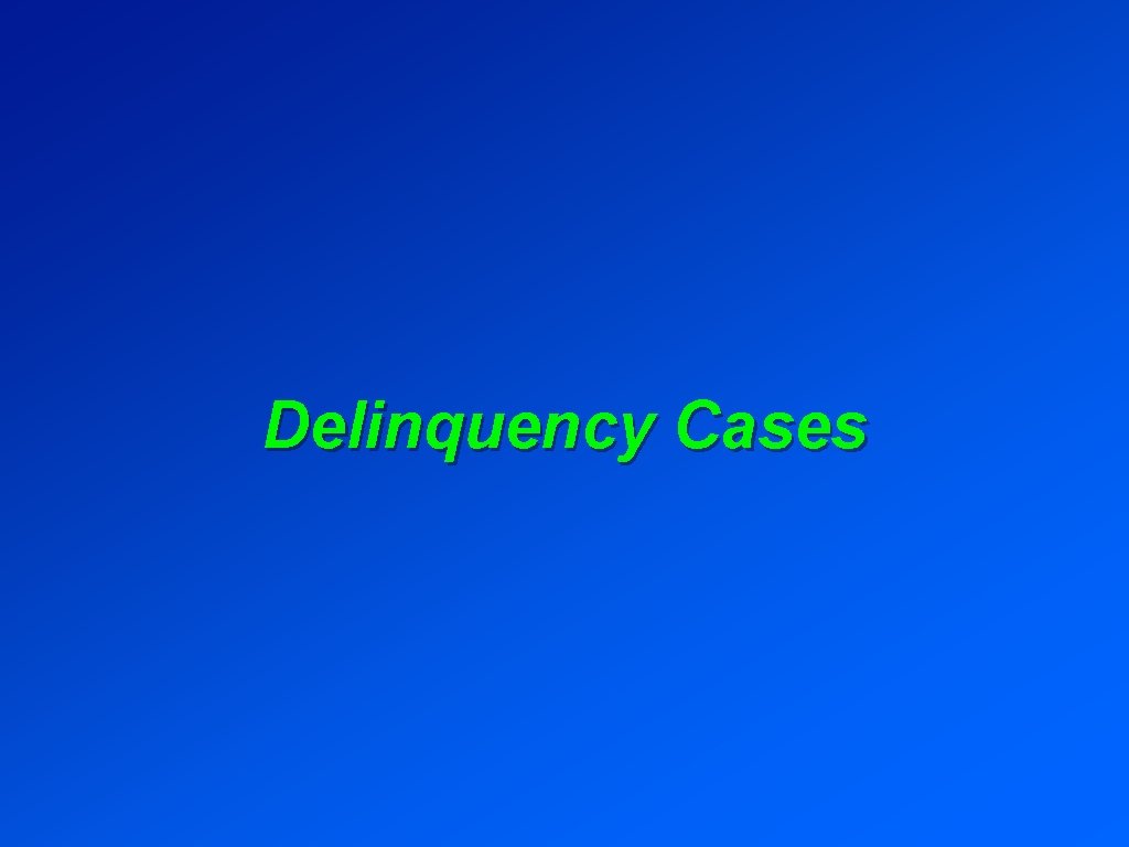 Delinquency Cases 