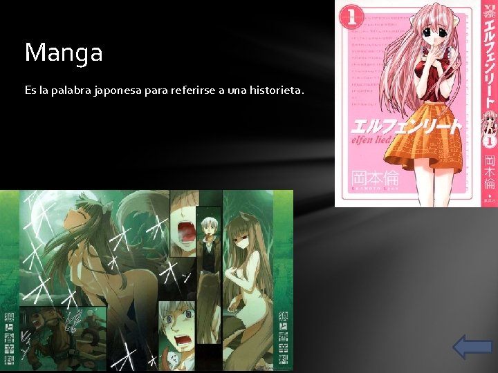 Manga Es la palabra japonesa para referirse a una historieta. 