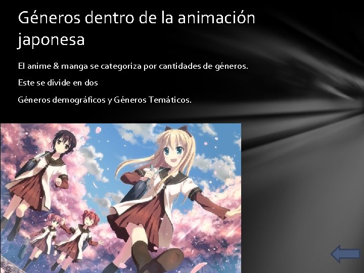 Géneros dentro de la animación japonesa El anime & manga se categoriza por cantidades