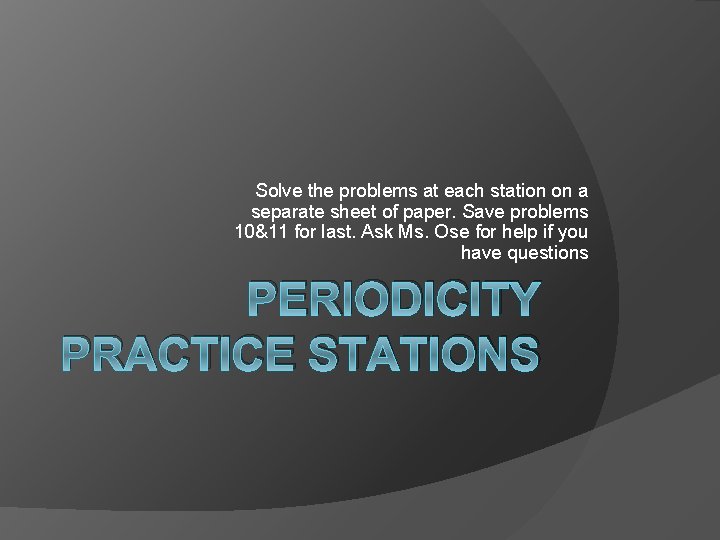 Solve the problems at each station on a separate sheet of paper. Save problems