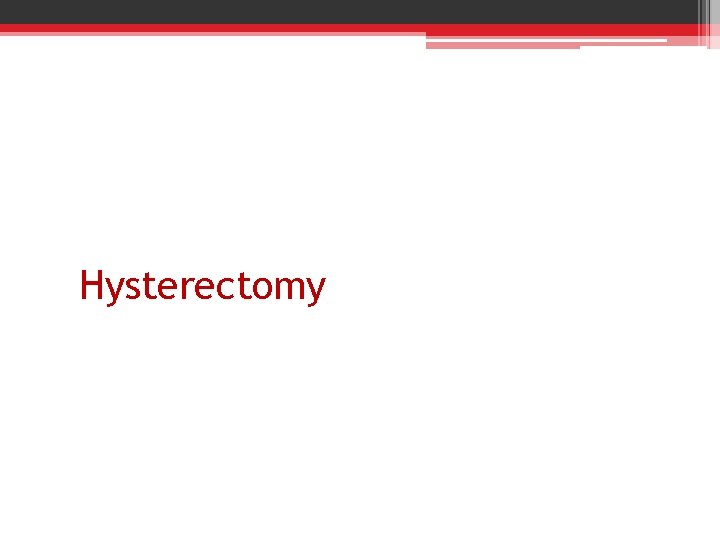 Hysterectomy 