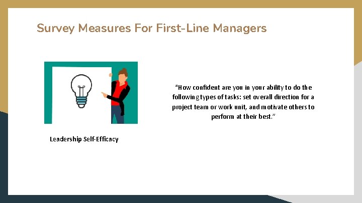Survey Measures For First-Line Managers “How confident are you in your ability to do