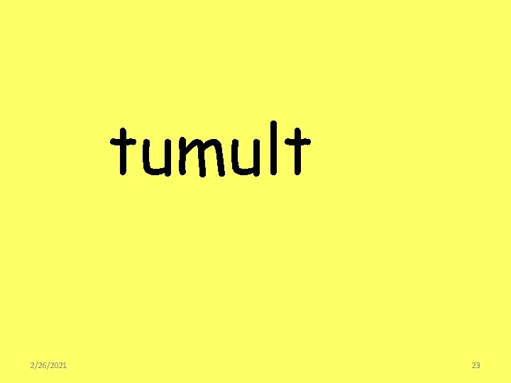 tumult 2/26/2021 23 