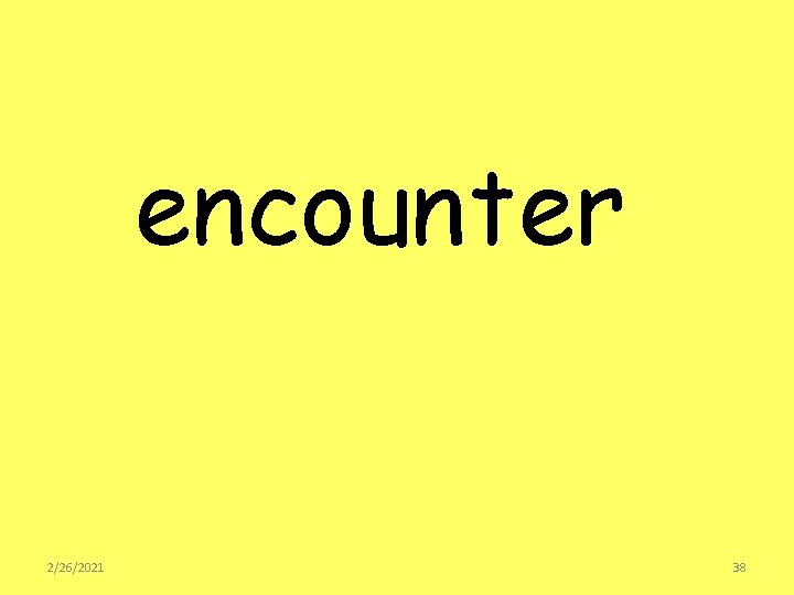 encounter 2/26/2021 38 