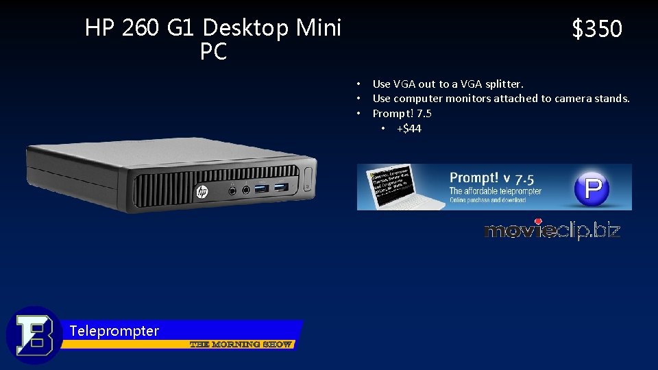 HP 260 G 1 Desktop Mini PC $350 • Use VGA out to a