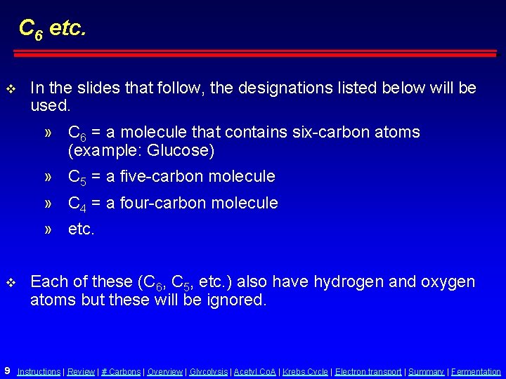 C 6 etc. v In the slides that follow, the designations listed below will