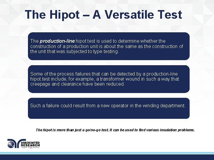 The Hipot – A Versatile Test The production-line hipot test is used to determine