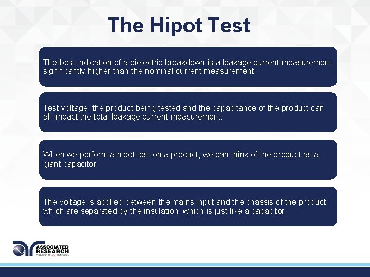 The Hipot Test The best indication of a dielectric breakdown is a leakage current