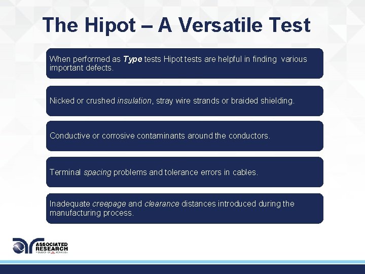 The Hipot – A Versatile Test When performed as Type tests Hipot tests are