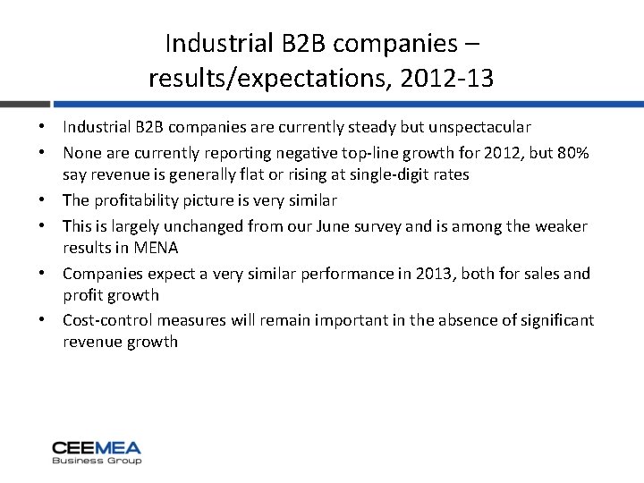 Industrial B 2 B companies – results/expectations, 2012 -13 • Industrial B 2 B