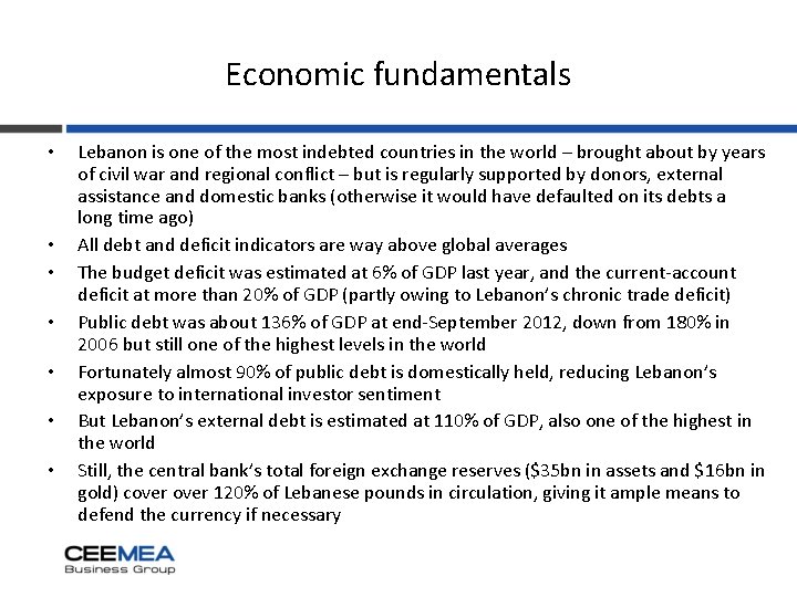 Economic fundamentals • • Lebanon is one of the most indebted countries in the