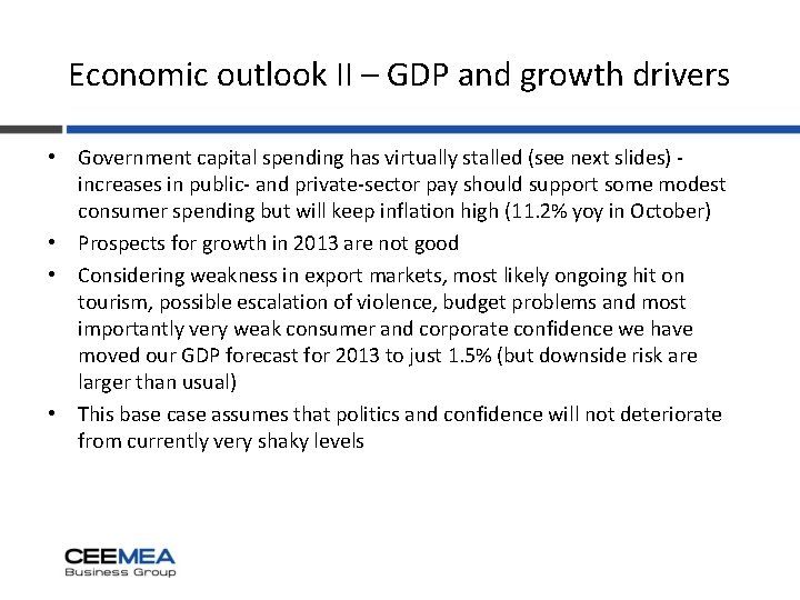 Economic outlook II – GDP and growth drivers • Government capital spending has virtually