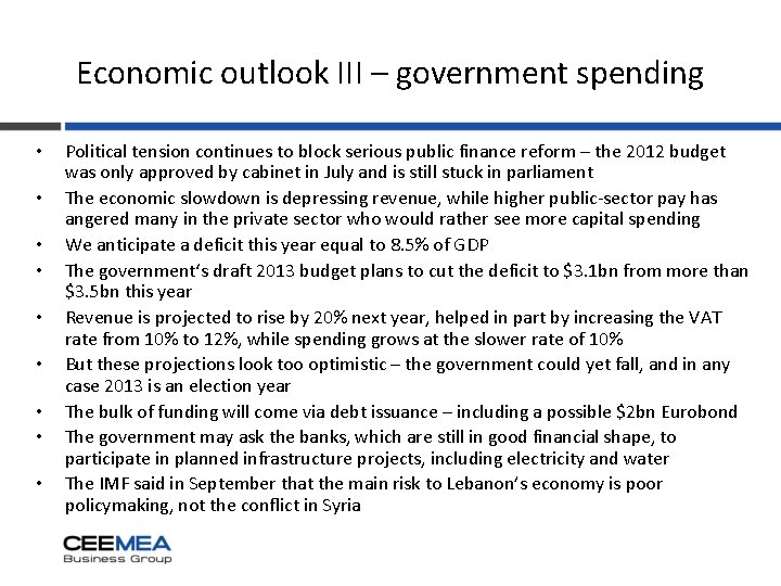 Economic outlook III – government spending • • • Political tension continues to block