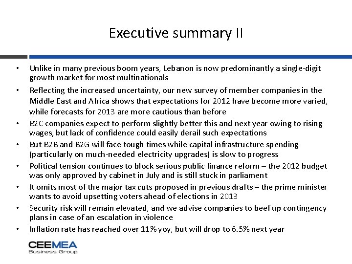 Executive summary II • • Unlike in many previous boom years, Lebanon is now