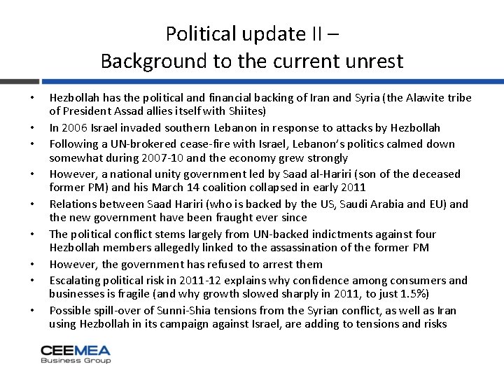 Political update II – Background to the current unrest • • • Hezbollah has