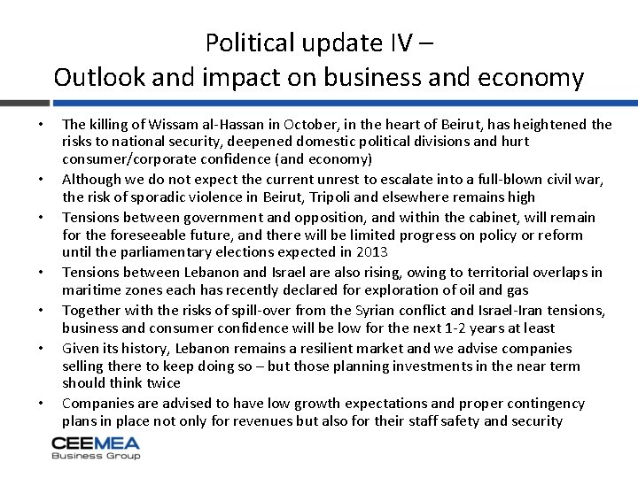 Political update IV – Outlook and impact on business and economy • • The