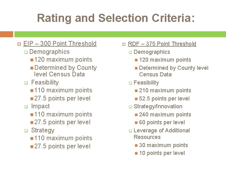 Rating and Selection Criteria: EIP – 300 Point Threshold q Demographics 120 maximum points
