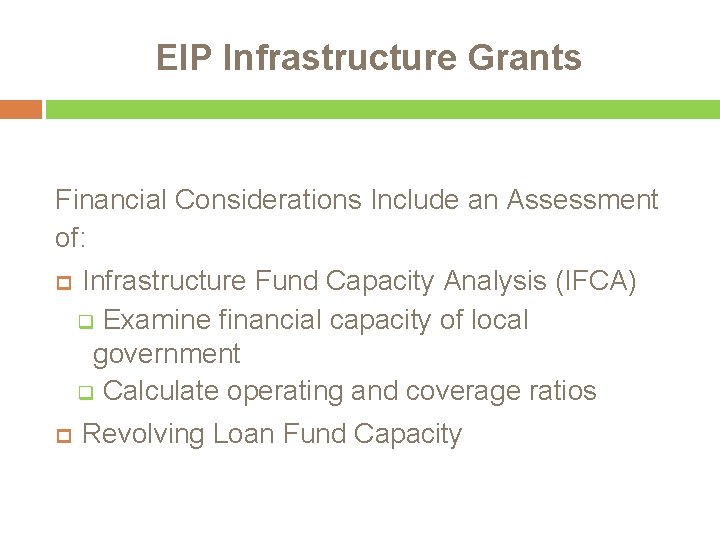 EIP Infrastructure Grants Financial Considerations Include an Assessment of: Infrastructure Fund Capacity Analysis (IFCA)