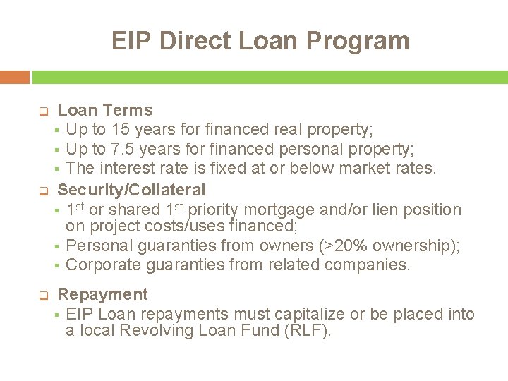 EIP Direct Loan Program Loan Terms § Up to 15 years for financed real