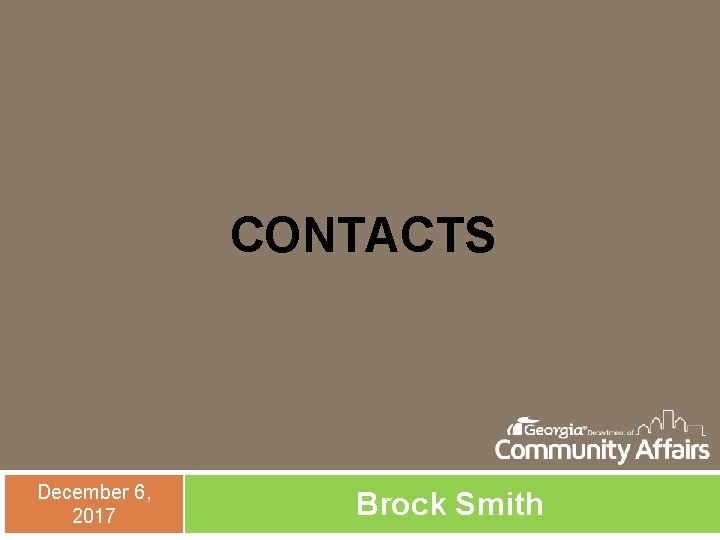 CONTACTS December 6, 2017 Brock Smith 