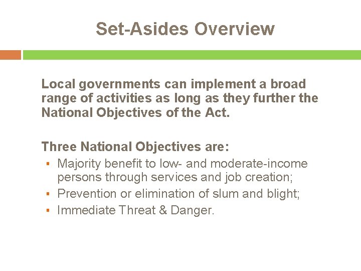 Set-Asides Overview Local governments can implement a broad range of activities as long as