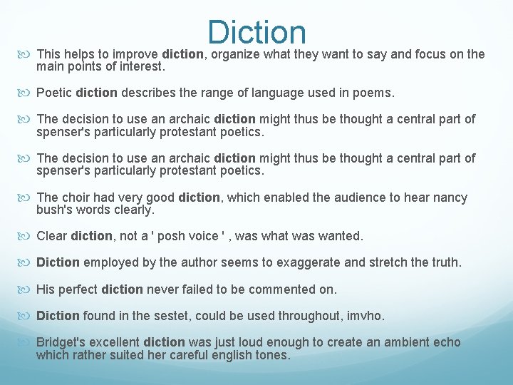 Diction This helps to improve diction, organize what they want to say and focus