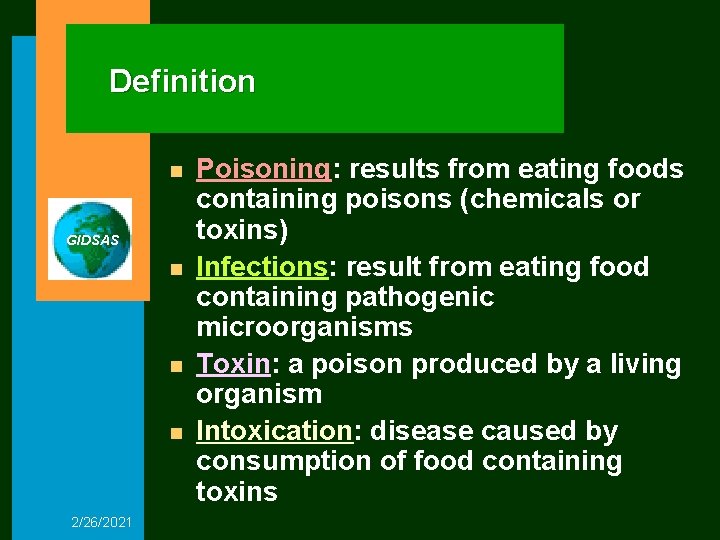 Definition n GIDSAS n n n 2/26/2021 Poisoning: results from eating foods containing poisons