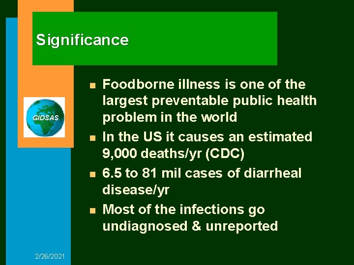 Significance n GIDSAS n n n 2/26/2021 Foodborne illness is one of the largest