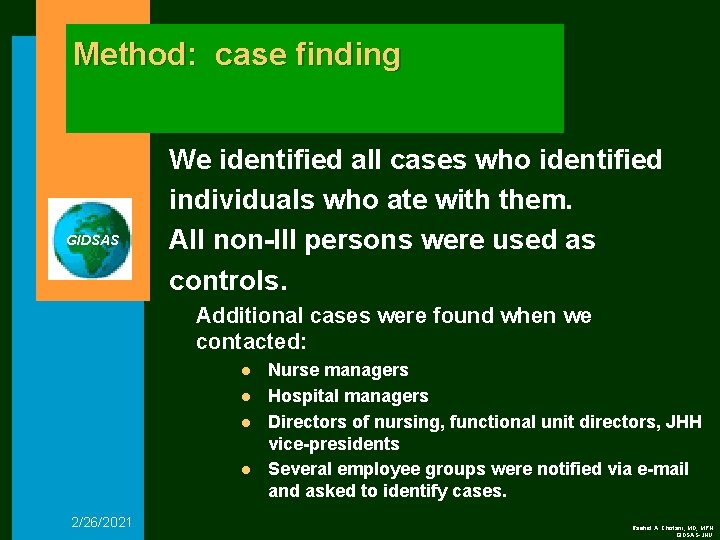 Method: case finding GIDSAS We identified all cases who identified individuals who ate with