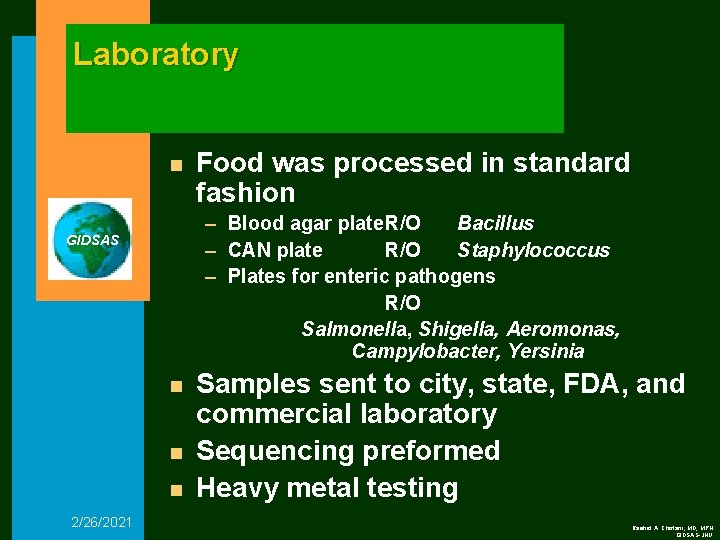 Laboratory n – – – GIDSAS n n n 2/26/2021 Food was processed in