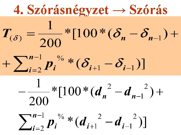 4. Szórásnégyzet → Szórás 