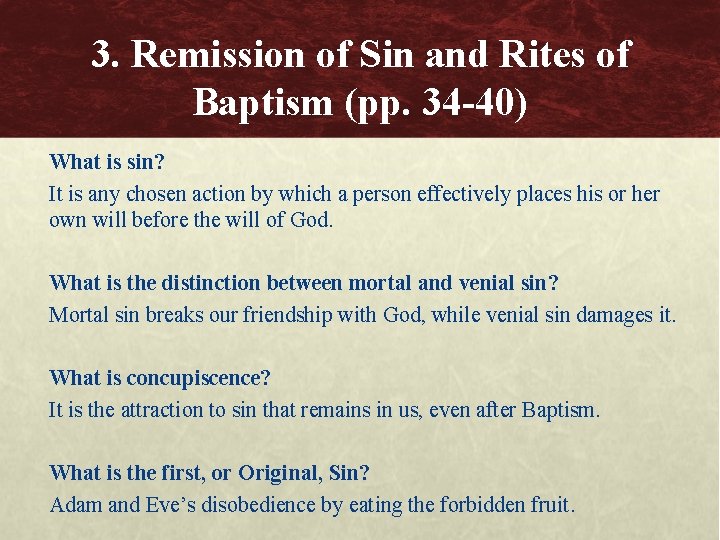 3. Remission of Sin and Rites of Baptism (pp. 34 -40) What is sin?
