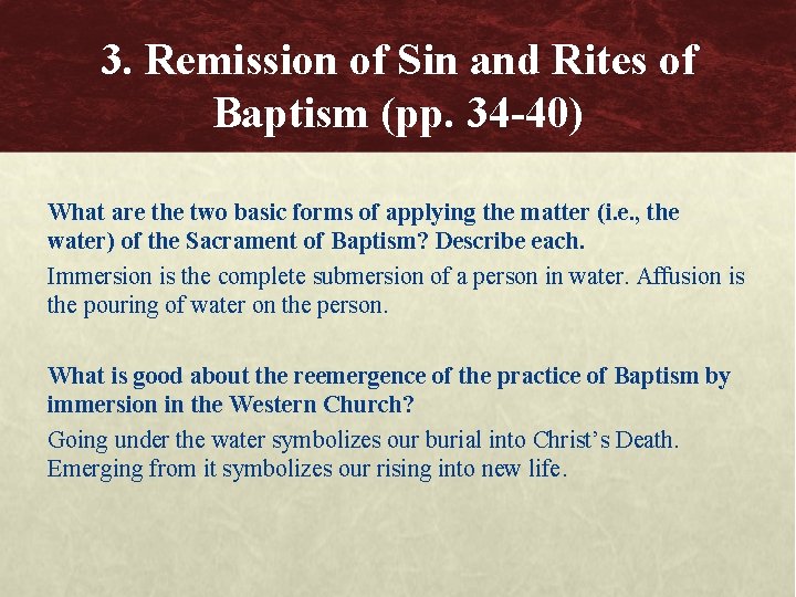 3. Remission of Sin and Rites of Baptism (pp. 34 -40) What are the
