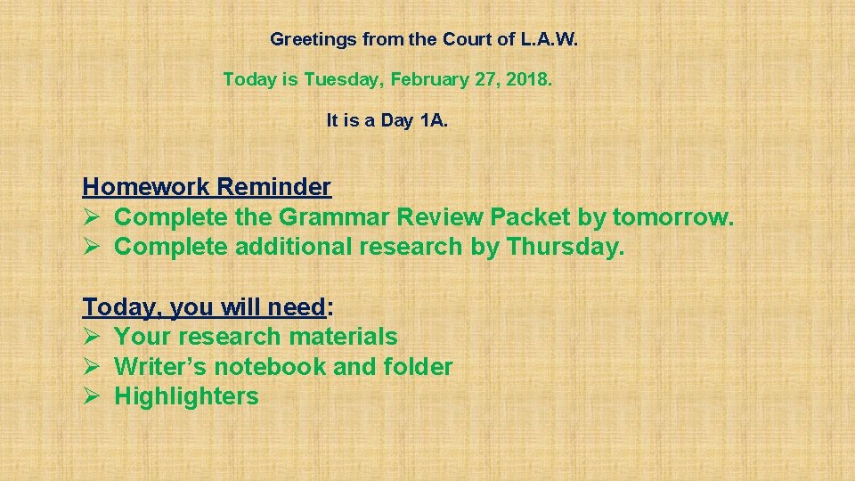 Greetings from the Court of L. A. W. Today is Tuesday, February 27, 2018.