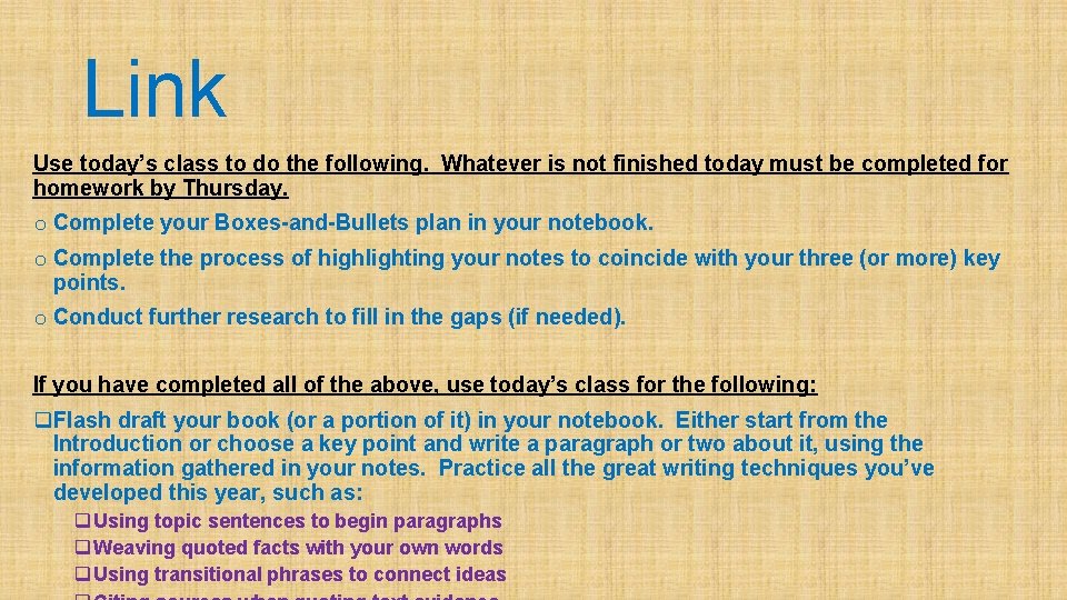 Link Use today’s class to do the following. Whatever is not finished today must