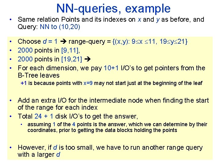 NN queries, example • Same relation Points and its indexes on x and y