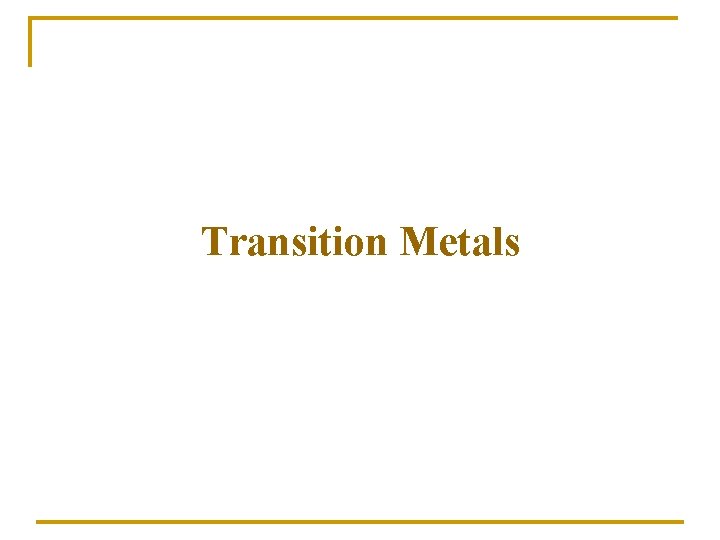 Transition Metals 
