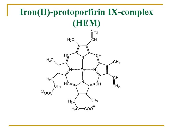 Iron(II)-protoporfirin IX-complex (HEM) 