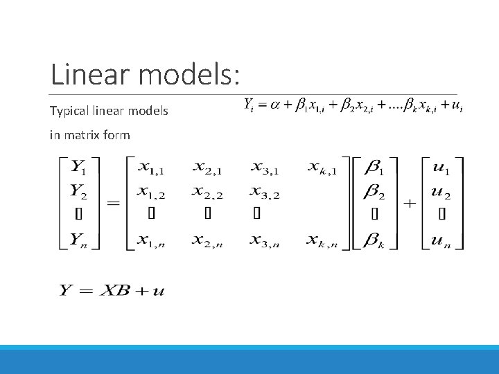 Linear models: Typical linear models in matrix form 