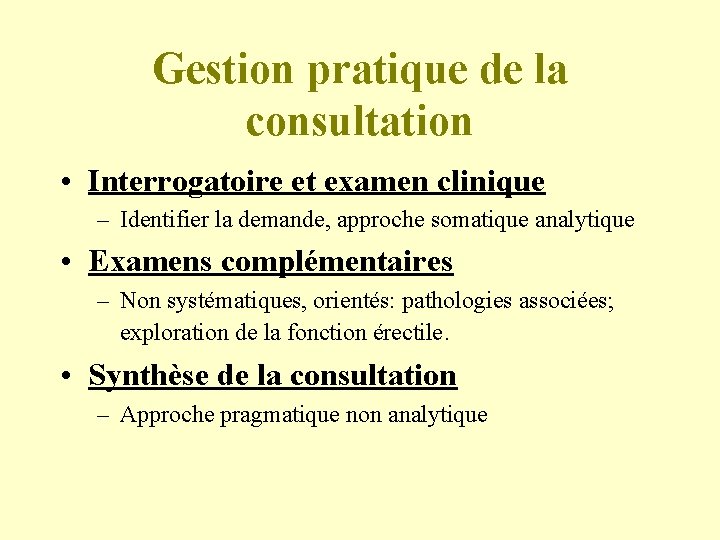 Gestion pratique de la consultation • Interrogatoire et examen clinique – Identifier la demande,