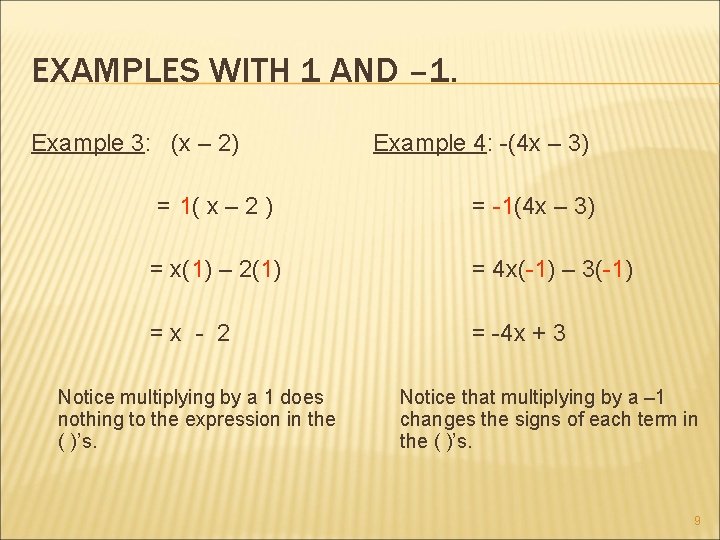 EXAMPLES WITH 1 AND – 1. Example 3: (x – 2) = 1( x