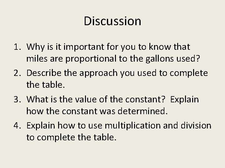 Discussion 1. Why is it important for you to know that miles are proportional