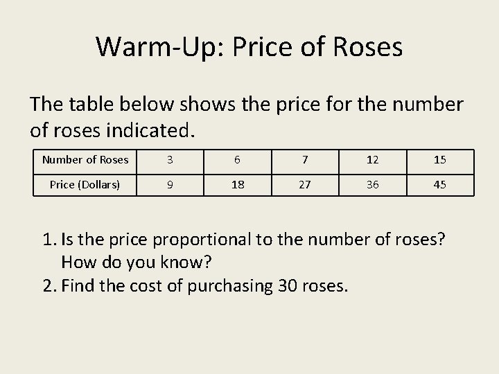 Warm-Up: Price of Roses The table below shows the price for the number of