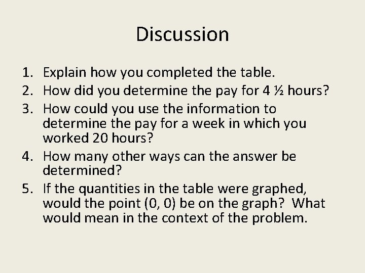 Discussion 1. Explain how you completed the table. 2. How did you determine the
