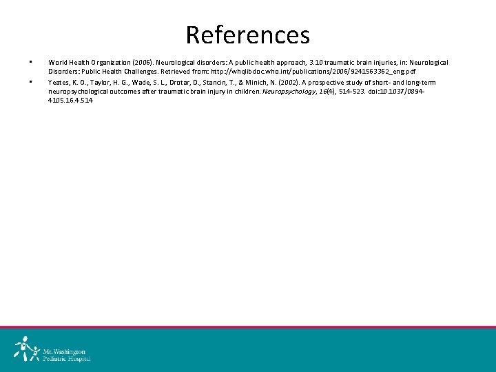 References • • World Health Organization (2006). Neurological disorders: A public health approach, 3.