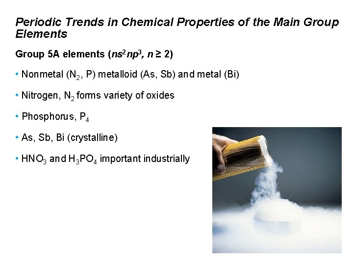 Periodic Trends in Chemical Properties of the Main Group Elements Group 5 A elements