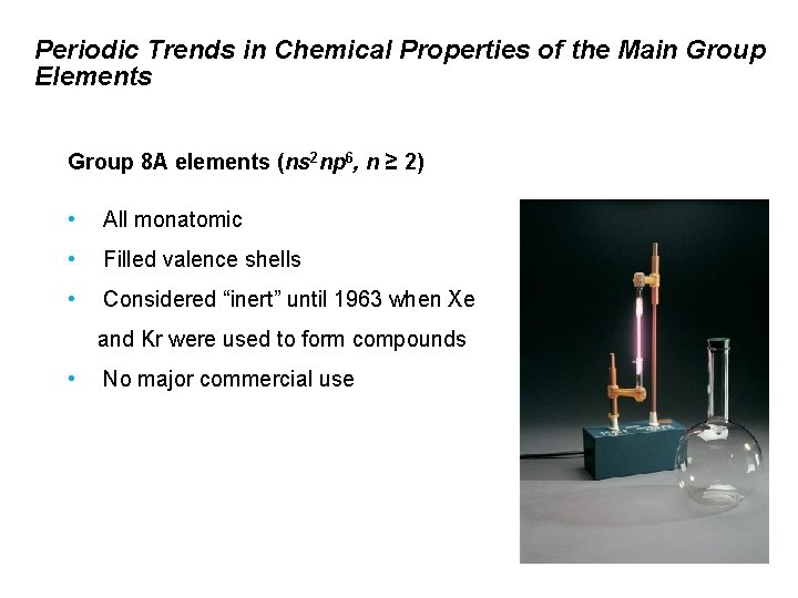 Periodic Trends in Chemical Properties of the Main Group Elements Group 8 A elements