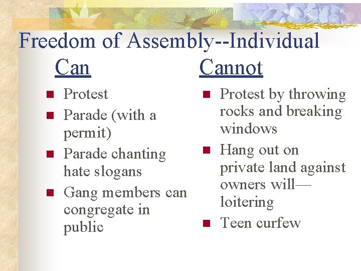 Freedom of Assembly--Individual Cannot n n Protest Parade (with a permit) Parade chanting hate