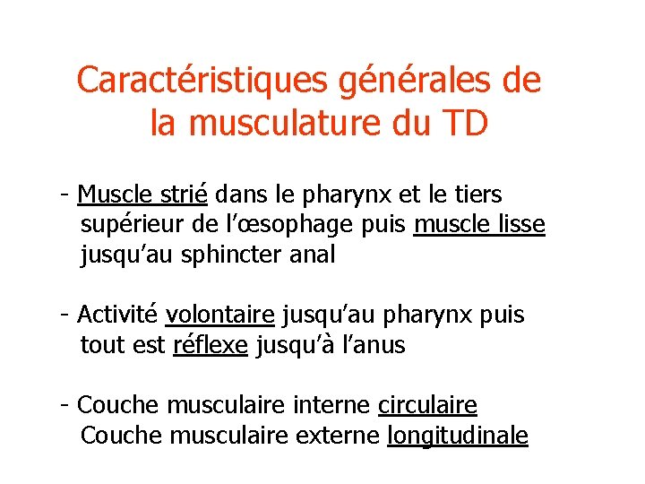 Caractéristiques générales de la musculature du TD - Muscle strié dans le pharynx et